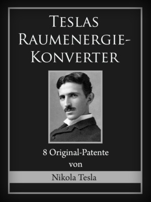 Teslas Raumenergie-Konverter