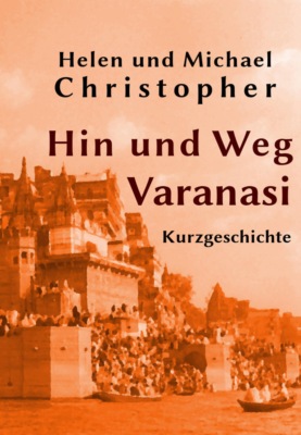 Hin und Weg - Varanasi