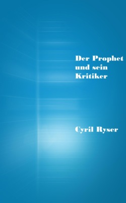 Der Prophet und sein Kritiker