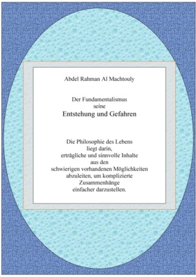 Der Fundamentalismus seine Entstehung und Gefahren.