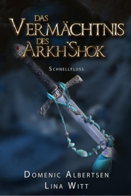 Das Vermächtnis des Arkh'Shok