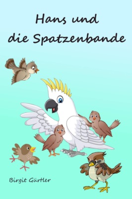 Hans und die Spatzenbande