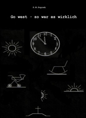 Go West - so war es wirklich