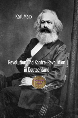 Revolution und Kontre-Revolution in Deutschland