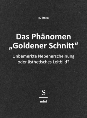 Das Phänomen "Goldener Schnitt"