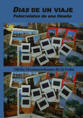 Dias de un viaje. Fotorrelatos de una limeña