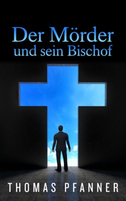 Der Mörder und sein Bischof