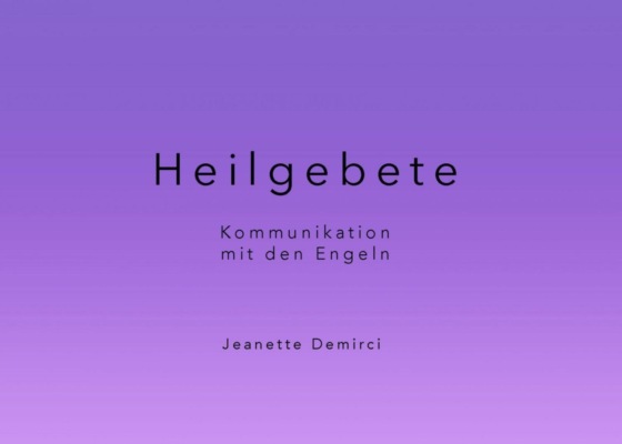 Heilgebete - Kommunikation mit den Engeln