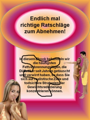 Endlich mal richtige Ratschläge zum Abnehmen!