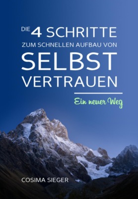 Die 4 Schritte zum schnellen Aufbau von Selbstvertrauen