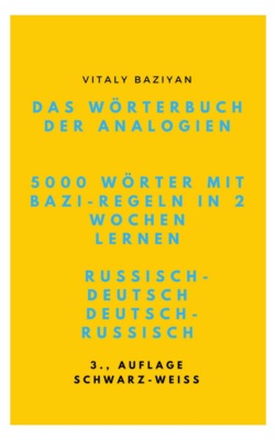 Das Wörterbuch der Analogien Russisch–Deutsch/Deutsch–Russisch mit Bazi-Regeln