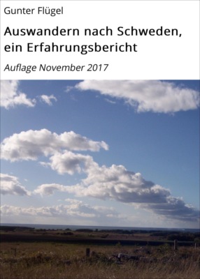 Auswandern nach Schweden,  ein Erfahrungsbericht 