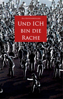 Und ICH bin die Rache