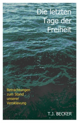 Die letzten Tage der Freiheit