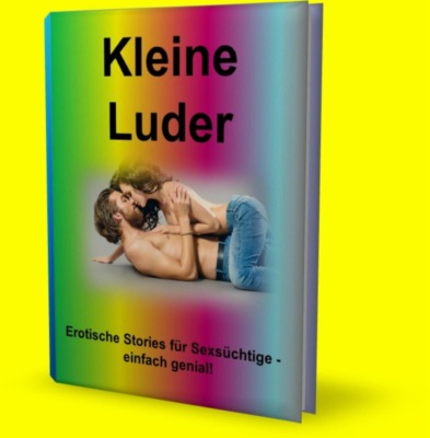 Kleine Luder - 100 Seiten