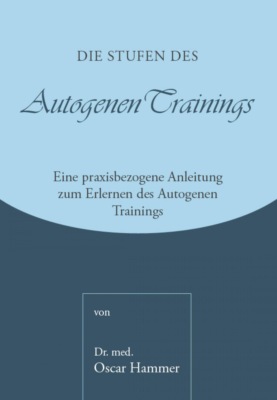 Die Stufen des Autogenen Trainings
