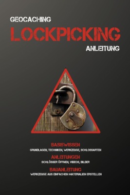 Geocaching Lockpicking Anleitung