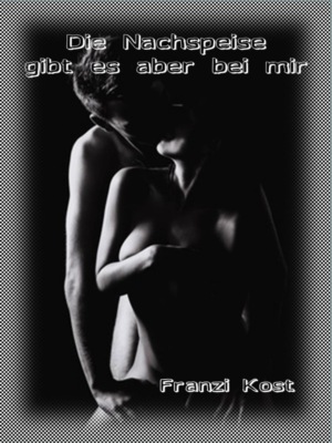 Die Nachspeise gibt es aber bei mir