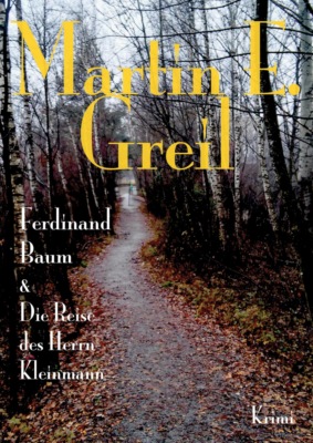 Ferdinand Baum & Die Reise des Herrn Kleinmann