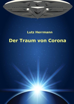 Der Traum von Corona