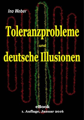 Toleranzprobleme und deutsche Illusionen