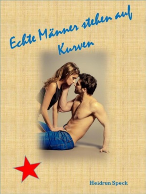 Echte Männer stehen auf Kurven