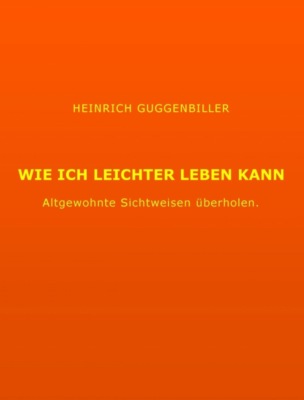 Wie ich leichter Leben kann