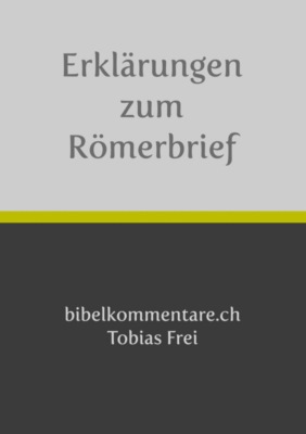 Tobias Frei – Erklärungen zum Römerbrief