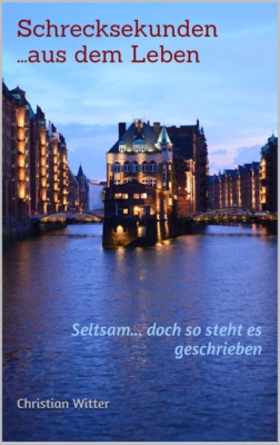 Schrecksekunden ...aus dem Leben