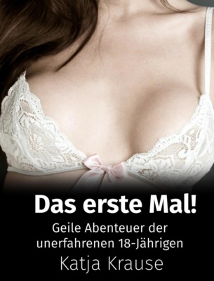 Das erste Mal