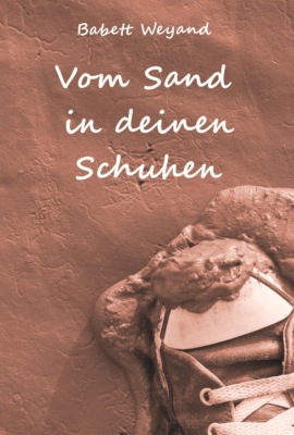 Vom Sand in deinen Schuhen