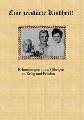 Eine zerstörte Kindheit