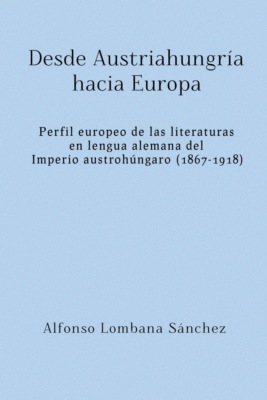 Desde Austriahungría hacia Europa