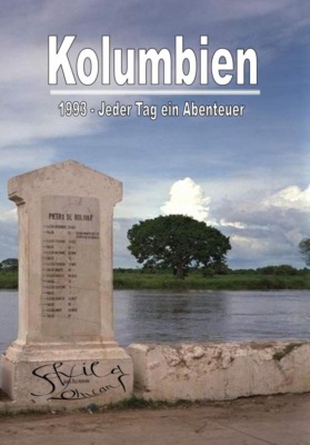 Kolumbien 1993 - Jeder Tag ein Abenteuer