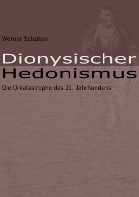 Dionysischer Hedonismus