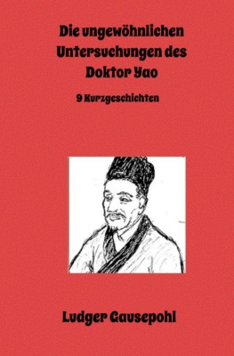 Die ungewöhnlichen Untersuchungen des Doktor Yao
