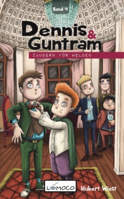 Dennis & Guntram – Zaubern für Helden