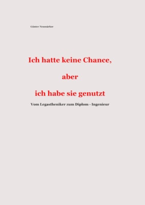 Ich hatte keine Chance, aber ich habe sie genutzt