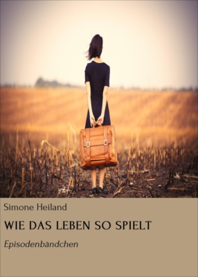 WIE DAS LEBEN SO SPIELT