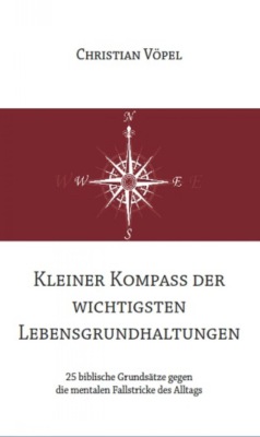 Kleiner Kompass der wichtigsten Lebensgrundhaltungen