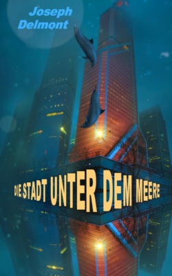 Die Stadt unter dem Meere (Roman)