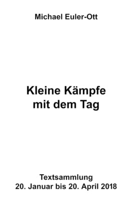 Kleine Kämpfe mit dem Tag