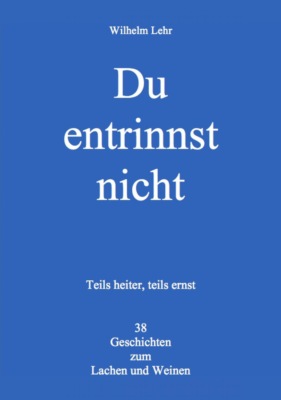 Du entrinnst nicht