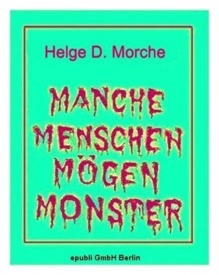 MANCHE MENSCHEN MÖGEN MONSTER