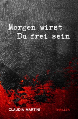 Morgen wirst Du frei sein