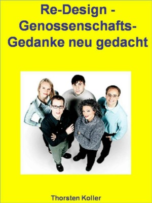 Re-Design - Genossenschafts-Gedanke neu gedacht