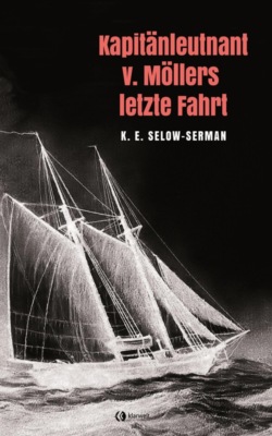 Kapitänleutnant v. Möllers letzte Fahrt