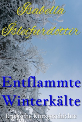 Entflammte Winterkälte