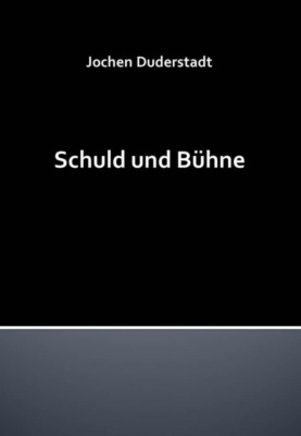 Schuld und Bühne