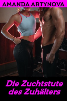 Die Zuchtstute des Zuhälters